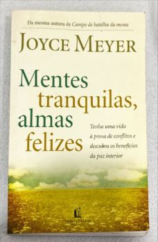 <a href="https://www.touchelivros.com.br/livro/mentes-tranquilas-almas-felizes/">Mentes Tranquilas, Almas Felizes - Joyce Meyer</a>