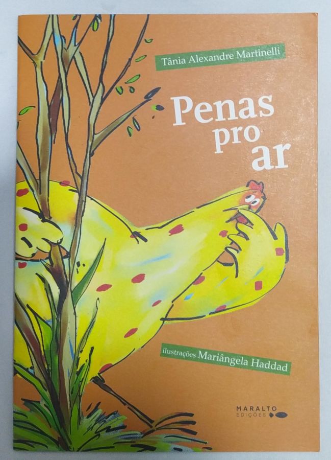 <a href="https://www.touchelivros.com.br/livro/penas-pro-ar/">Penas Pro Ar - Tania Alexandre Martinelli</a>