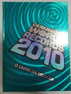 <a href="https://www.touchelivros.com.br/livro/guinness-world-records-2010/">Guinness World Records 2010 - Vários Autores</a>