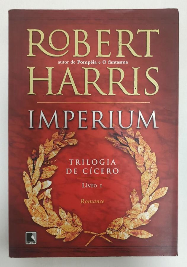 <a href="https://www.touchelivros.com.br/livro/imperium-trilogia-de-cicero-livro-1/">Imperium – Trilogia de Cícero Livro 1 - Robert Harris</a>