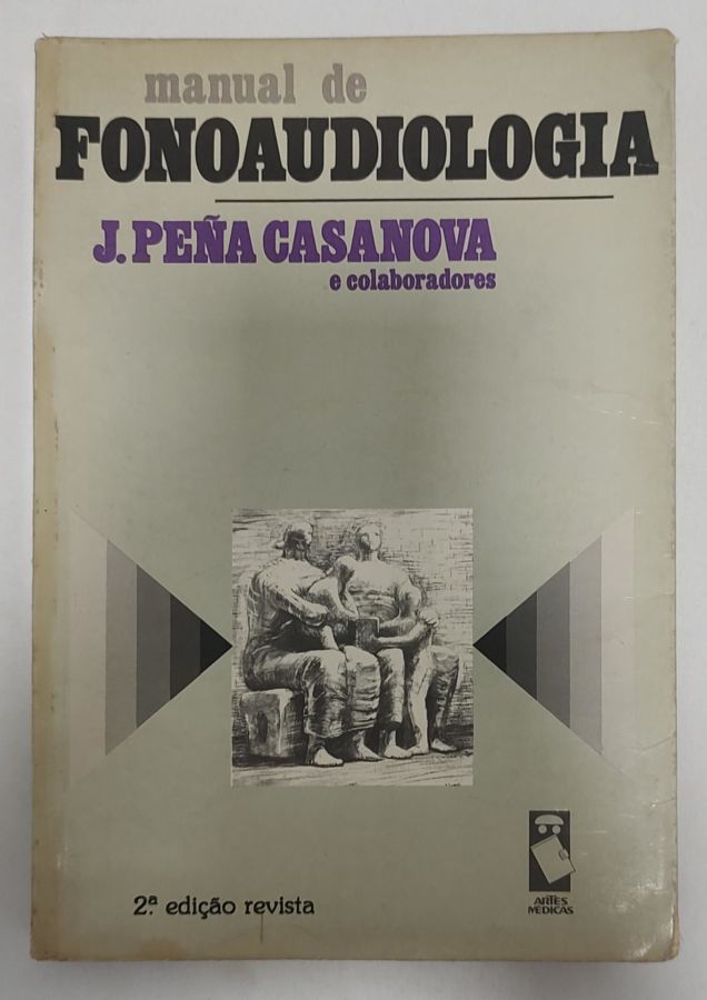 <a href="https://www.touchelivros.com.br/livro/manual-de-fonoaudiologia/">Manual De Fonoaudiologia - J. Peña Casanova</a>