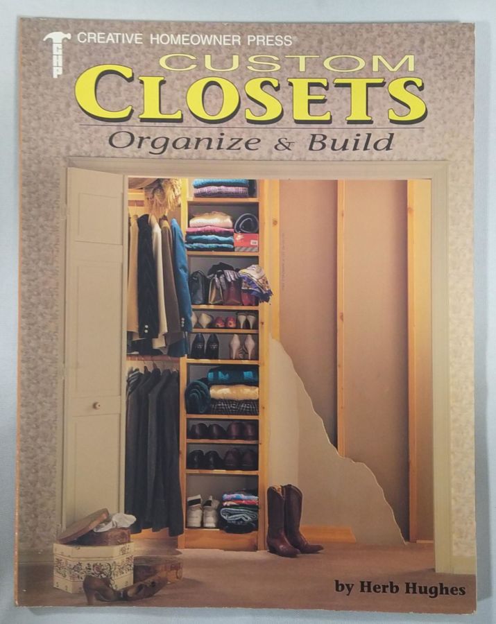 <a href="https://www.touchelivros.com.br/livro/custom-closets-organize-build-organize-and-build/">Custom Closets: Organize & Build: Organize and Build - Herb Hughes</a>