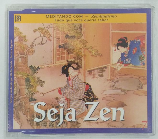 CD Seja Zen – Meditando Com – Zem-Budismo – Tudo Que Você Queria Saber