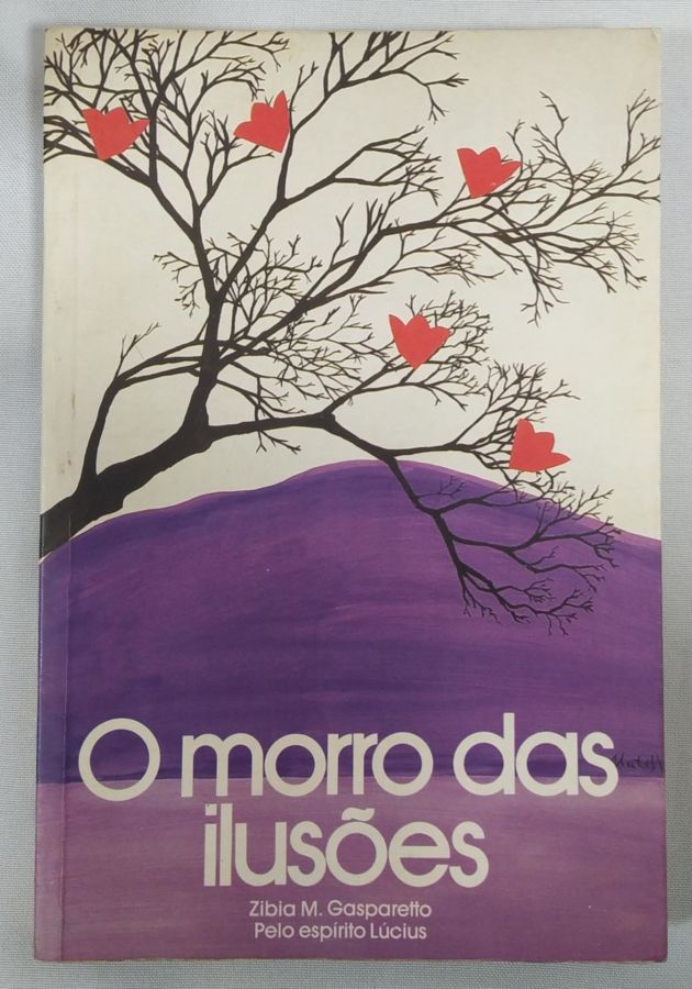 <a href="https://www.touchelivros.com.br/livro/o-morro-das-ilusoes/">O Morro Das Ilusões - Zibia Gasparetto</a>