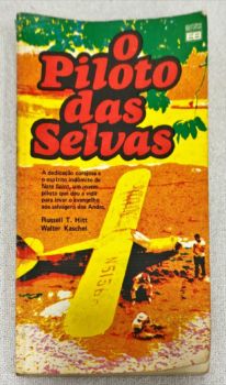 <a href="https://www.touchelivros.com.br/livro/o-piloto-das-selvas/">O Piloto Das Selvas - Russel T. Hitt; Walter Kaschel</a>