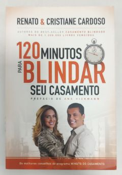 <a href="https://www.touchelivros.com.br/livro/120-minutos-para-blindar-seu-casamento/">120 Minutos Para Blindar Seu Casamento - Renato Cardoso; Cristiane Cardoso</a>