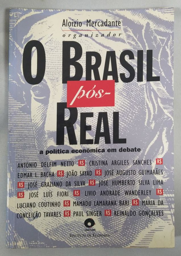 <a href="https://www.touchelivros.com.br/livro/o-brasil-pos-real-a-politica-economica-em-debate/">O Brasil Pós-Real – A Politica Economica Em Debate - Aloizio Mercadante</a>