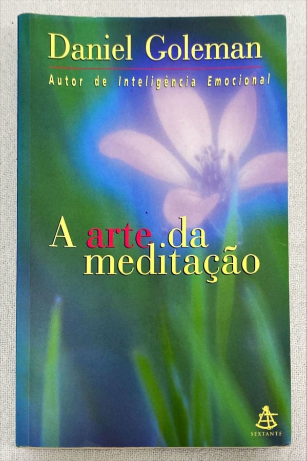 <a href="https://www.touchelivros.com.br/livro/a-arte-da-meditacao-com-cd/">A Arte Da Meditação (Com CD) - Daniel Goleman</a>