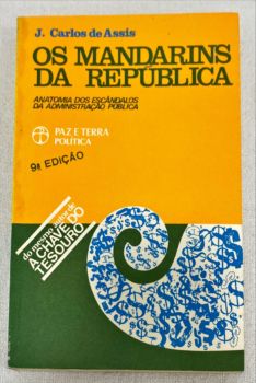 <a href="https://www.touchelivros.com.br/livro/os-mandarins-da-republica/">Os Mandarins Da República - J. Carlos de Assis</a>