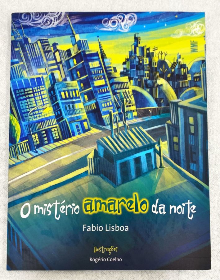 <a href="https://www.touchelivros.com.br/livro/o-misterio-amarelo-da-noite-2/">O Mistério Amarelo Da Noite - Fabio Lisboa</a>
