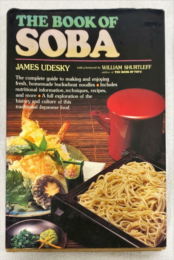 <a href="https://www.touchelivros.com.br/livro/the-book-of-soba/">The Book Of Soba - James Udesky</a>