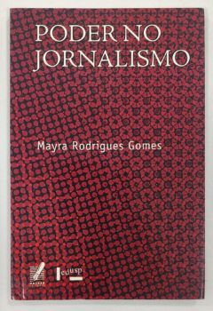 <a href="https://www.touchelivros.com.br/livro/o-poder-no-jornalismo/">O Poder No Jornalismo - Mayra Rodrigues Gomes</a>