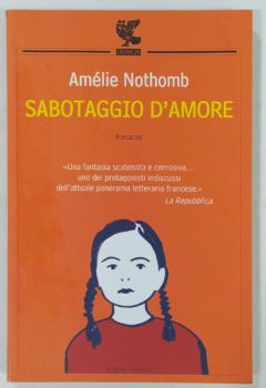 <a href="https://www.touchelivros.com.br/livro/sabotaggio-damore/">Sabotaggio D’amore - Amélie Nothomb</a>