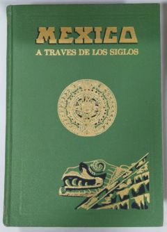 <a href="https://www.touchelivros.com.br/livro/mexico-atraves-de-los-siglos-tomo-1-historia-antigua-y-de-la-conquista/">Mexico Atraves De Los Siglos – Tomo 1 – Historia Antigua Y De La Conquista - Vários Autores</a>