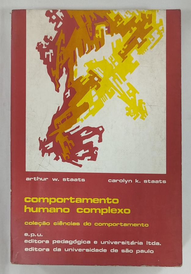<a href="https://www.touchelivros.com.br/livro/comportamento-humano-complexo/">Comportamento Humano Complexo - Arthur W. Staats; Carolyn K. Staats</a>