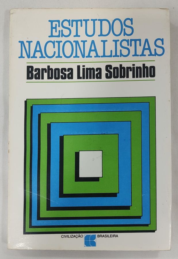 <a href="https://www.touchelivros.com.br/livro/estudos-nacionalistas/">Estudos Nacionalistas - Barbosa Lima Sobrinho</a>