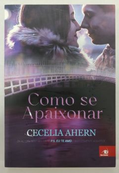 <a href="https://www.touchelivros.com.br/livro/como-se-apaixonar/">Como Se Apaixonar - Cecelia Ahern</a>