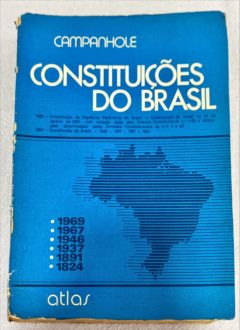 <a href="https://www.touchelivros.com.br/livro/constituicoes-do-brasil-1824-1969/">Constituições Do Brasil 1824-1969 - Adriano Campanhole; Hilton L. Champanhole</a>