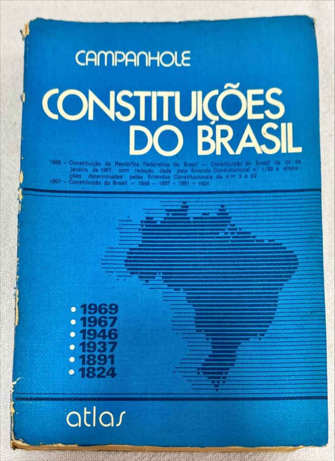 <a href="https://www.touchelivros.com.br/livro/constituicoes-do-brasil-1824-1969/">Constituições Do Brasil 1824-1969 - Adriano Campanhole; Hilton L. Champanhole</a>