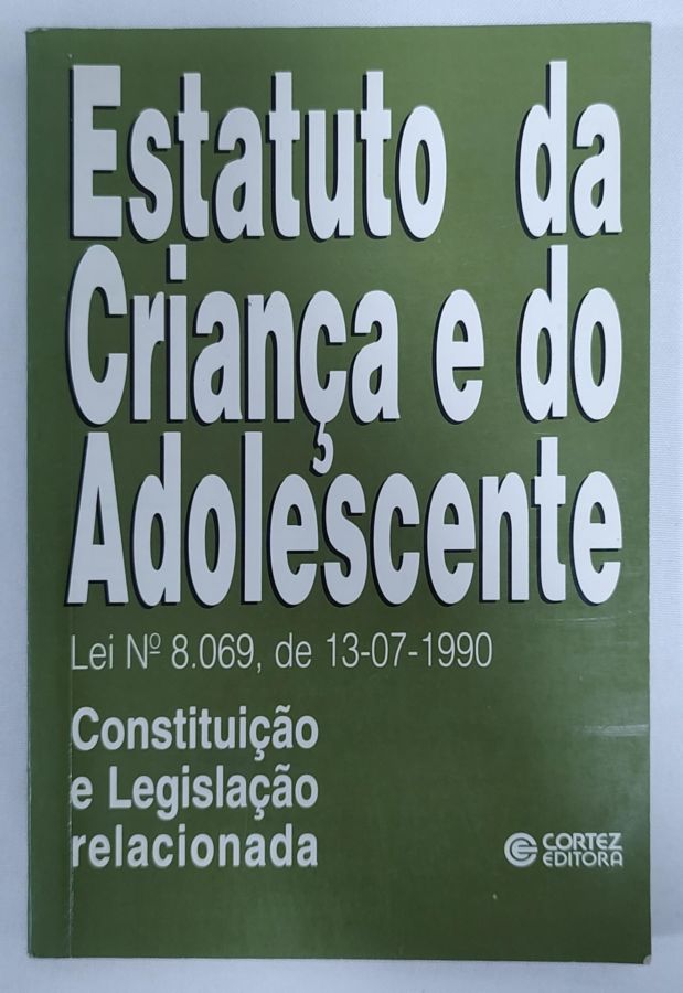 <a href="https://www.touchelivros.com.br/livro/estatuto-da-crianca-do-adolescente-lei-no-8-069-de-13-07-1990-constituicao-e-legislacao-relacionada/">Estatuto Da Criança Do Adolescente: Lei Nº 8.069, De 13-07-1990 : Constituição E Legislação Relacionada - Vários Autores</a>