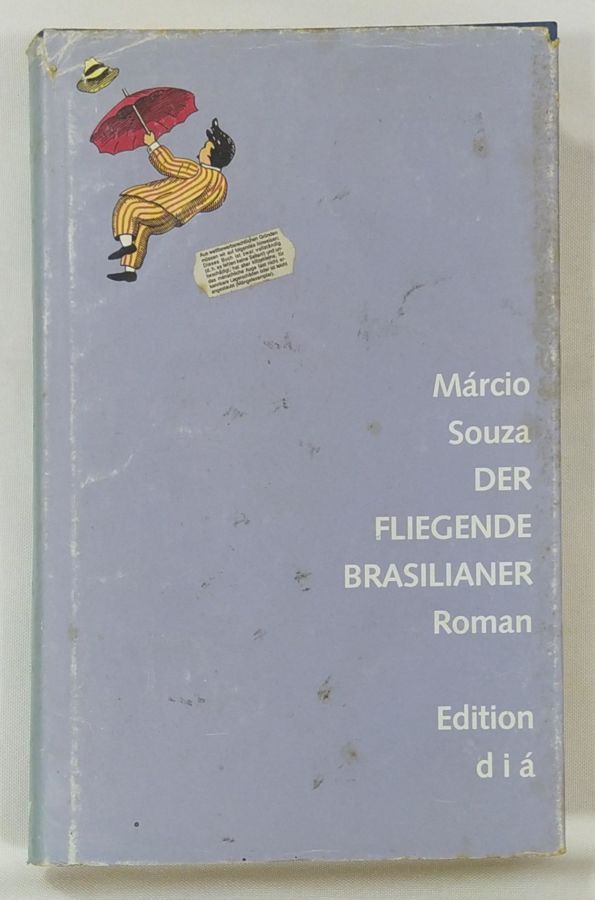 <a href="https://www.touchelivros.com.br/livro/der-fliegende-brasilianer-roman/">Der fliegende Brasilianer Roman - Marcio Souza</a>