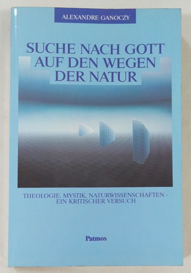 <a href="https://www.touchelivros.com.br/livro/suche-nach-gott-auf-den-wegen-der-natur/">Suche Nach Gott Auf Den Wegen Der Natur - Alexandre Ganoczy</a>