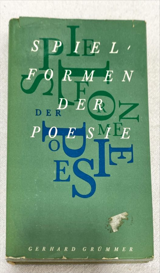 <a href="https://www.touchelivros.com.br/livro/spielformen-der-poesie/">Spielformen Der Poesie - Gerhard Grümmer</a>