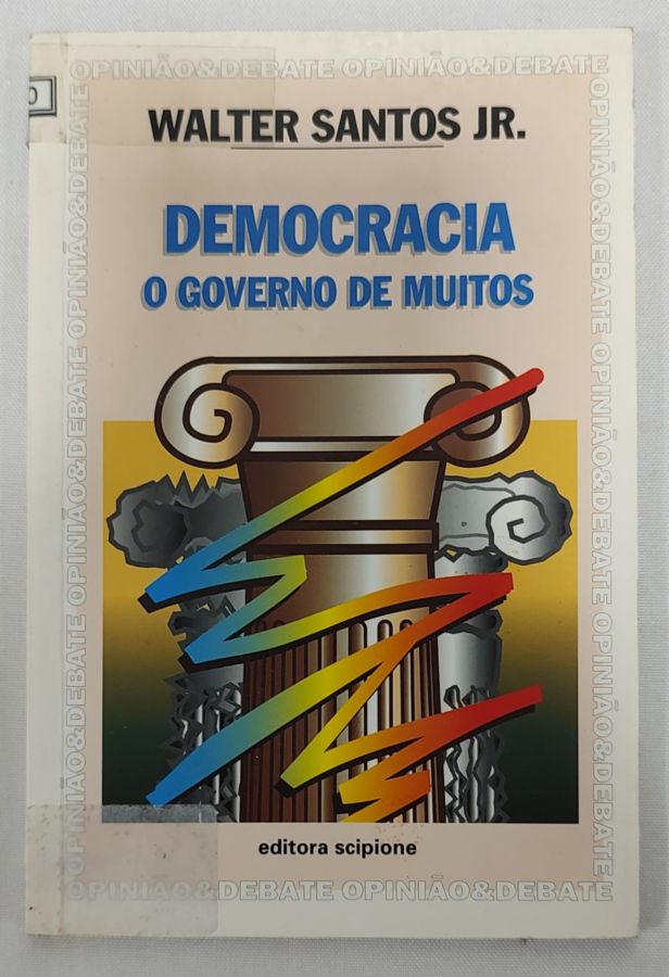 <a href="https://www.touchelivros.com.br/livro/democracia-o-governo-de-muitos/">Democracia: O Governo De Muitos - Walter Santos Jr.</a>