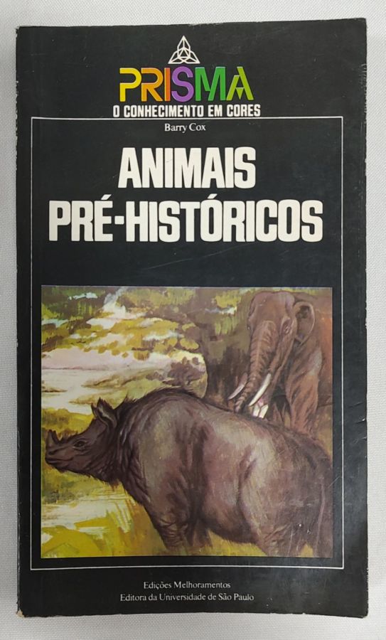 <a href="https://www.touchelivros.com.br/livro/animais-pre-historicos/">Animais Pré-Históricos - Barry Cox</a>