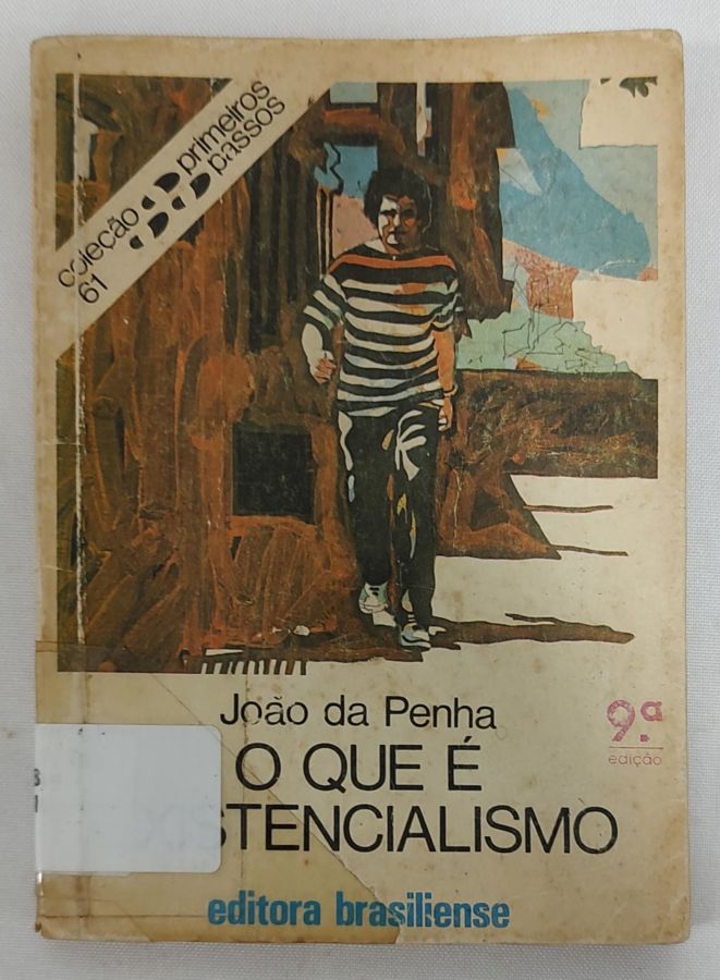<a href="https://www.touchelivros.com.br/livro/o-que-e-existencialismo/">O Que É Existencialismo - João da Penha</a>