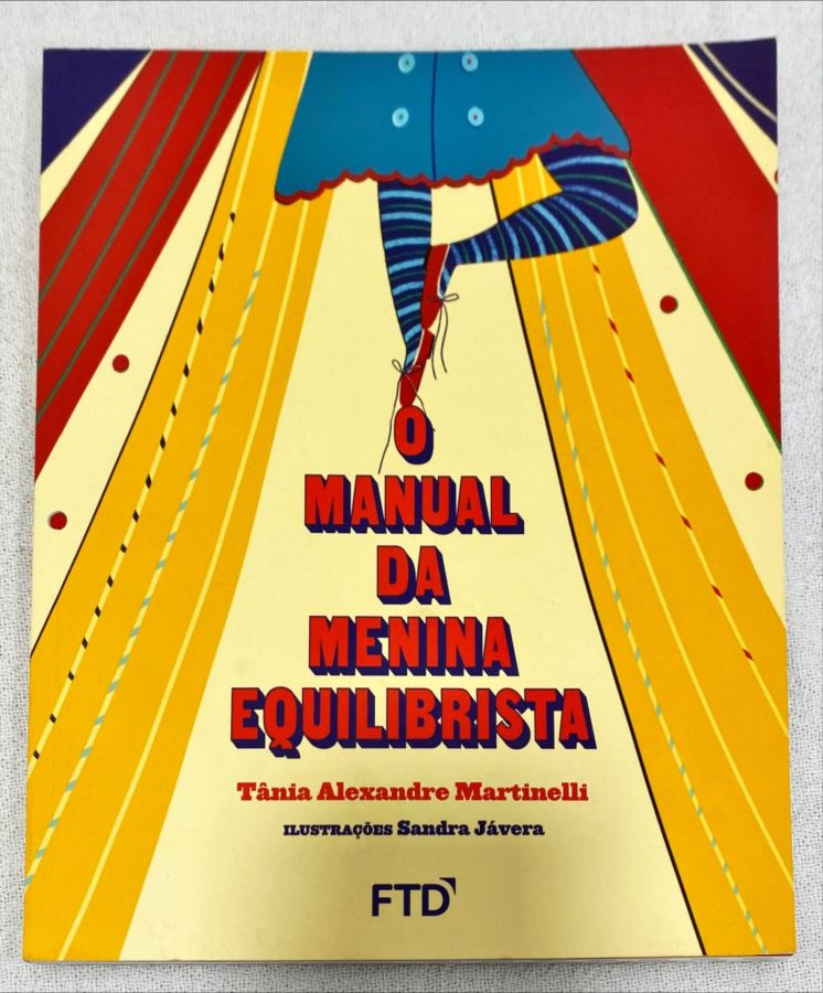 <a href="https://www.touchelivros.com.br/livro/o-manual-da-menina-equilibrista/">O Manual Da Menina Equilibrista - Tania Alexandre Martinelli</a>
