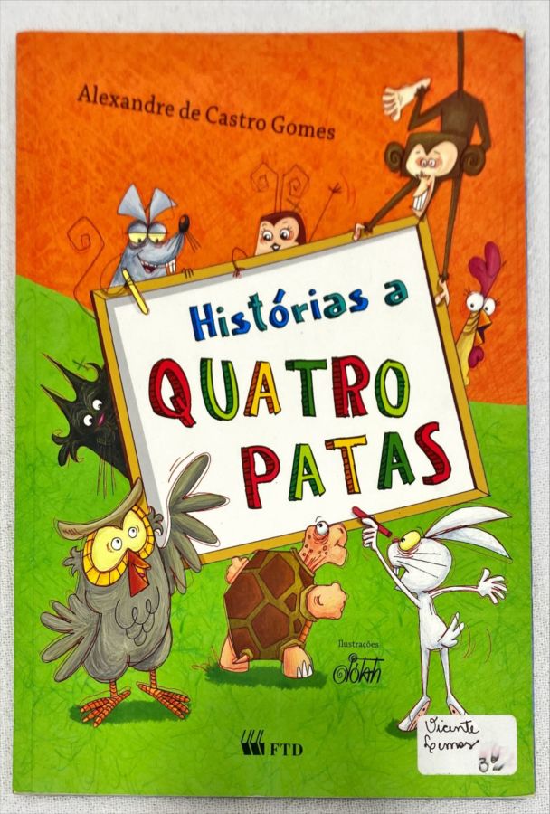<a href="https://www.touchelivros.com.br/livro/historias-a-quatro-patas/">Histórias A Quatro Patas - Alexandre De Castro Gomes</a>