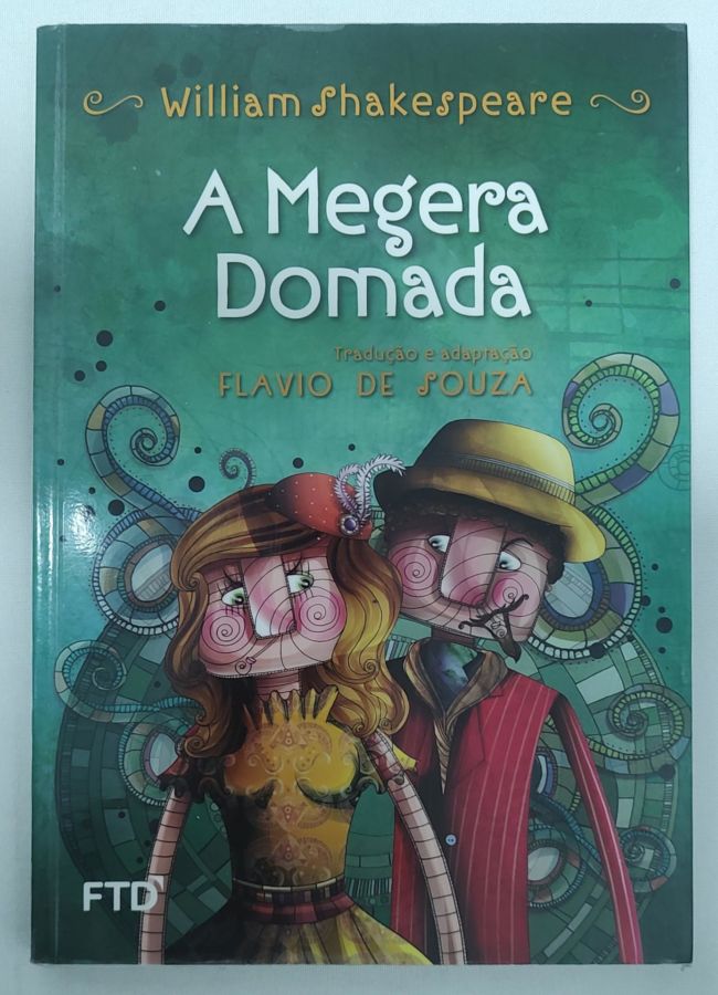 <a href="https://www.touchelivros.com.br/livro/a-megera-domada-5/">A Megera Domada - William Shakespeare</a>