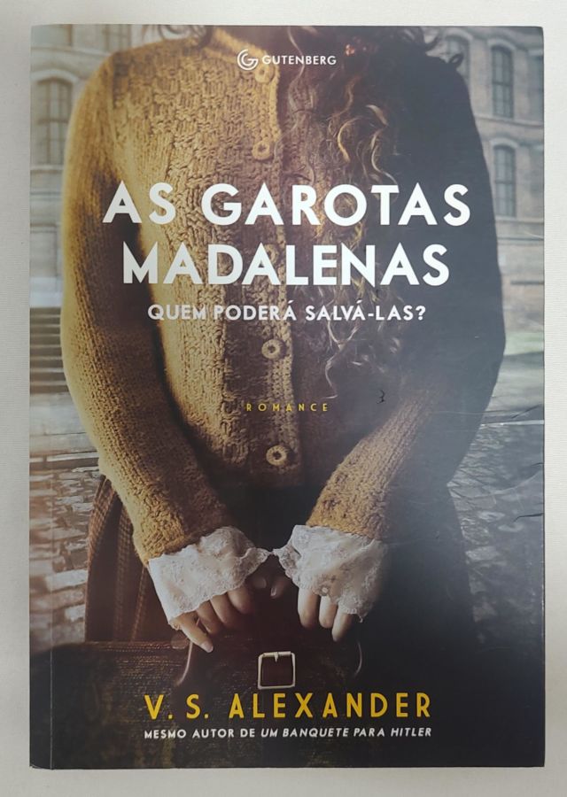 <a href="https://www.touchelivros.com.br/livro/as-garotas-madalenas/">As Garotas Madalenas - V.S. Alexander</a>