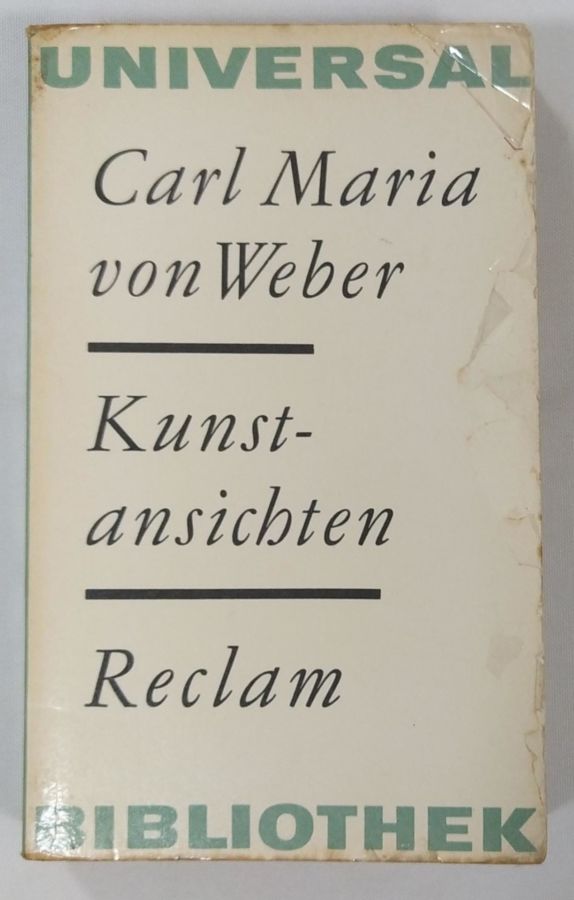 <a href="https://www.touchelivros.com.br/livro/universal-bibliothek-kunst-ansichten/">Universal Bibliothek – Kunst-ansichten - Carl Maria Von Weber</a>