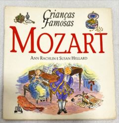 <a href="https://www.touchelivros.com.br/livro/criancas-famosas-mozart/">Crianças Famosas – Mozart - Ann Rachlin; Susan Hellard</a>