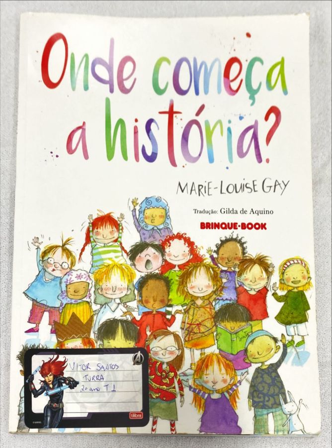 <a href="https://www.touchelivros.com.br/livro/onde-comeca-a-historia-3/">Onde Começa A História? - Marie-Louise Gay</a>