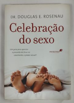 <a href="https://www.touchelivros.com.br/livro/celebracao-do-sexo-um-guia-para-apreciar-o-presente-de-deus-no-casamento-o-prazer-sexual/">Celebração Do Sexo – Um Guia Para Apreciar O Presente De Deus No Casamento: O Prazer Sexual! - Douglas E. Rosenau</a>