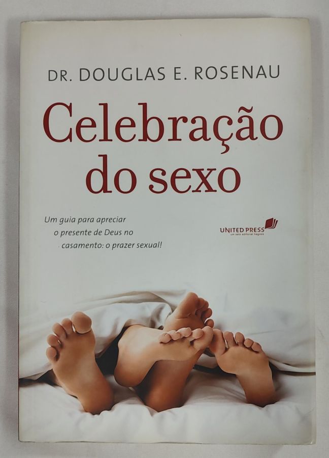 <a href="https://www.touchelivros.com.br/livro/celebracao-do-sexo-um-guia-para-apreciar-o-presente-de-deus-no-casamento-o-prazer-sexual/">Celebração Do Sexo – Um Guia Para Apreciar O Presente De Deus No Casamento: O Prazer Sexual! - Douglas E. Rosenau</a>