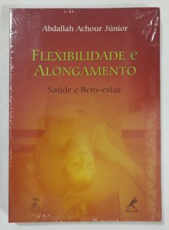<a href="https://www.touchelivros.com.br/livro/flexibilidade-e-alongamento-saude-e-bem-estar/">Flexibilidade E Alongamento: Saúde E Bem-Estar - Abdallah Achour Júnior</a>