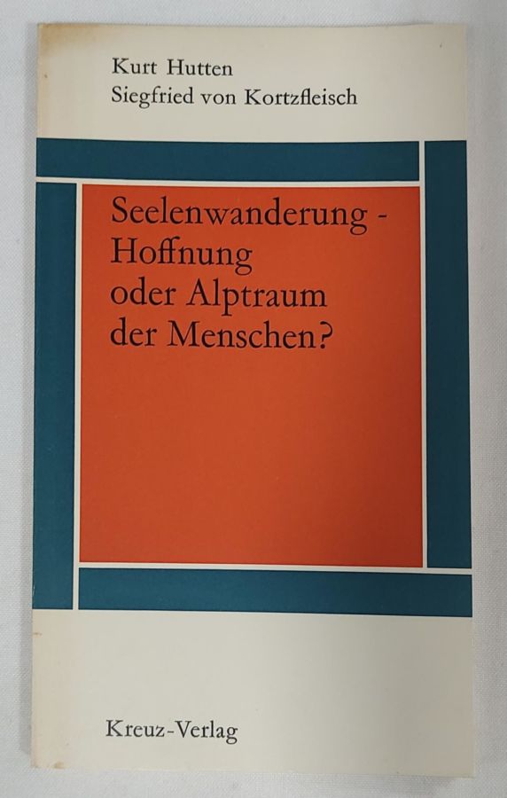 <a href="https://www.touchelivros.com.br/livro/seelenwanderung-hoffnung-oder-alptraum-der-menschen/">Seelenwanderung – Hoffnung Oder Alptraum Der Menschen? - Kurt Hutten; Siegfried Von Kortzfleisch</a>