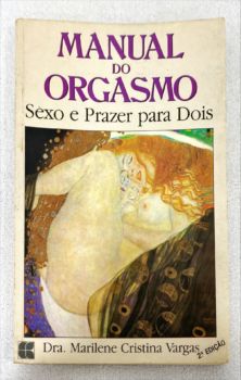 <a href="https://www.touchelivros.com.br/livro/manual-do-orgasmo/">Manual Do Orgasmo - Dra. Marilene C. Vargas</a>