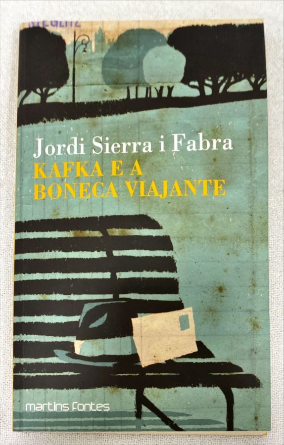 <a href="https://www.touchelivros.com.br/livro/kafka-e-a-boneca-viajante/">Kafka E A Boneca Viajante - Jordi Sierra I Fabra</a>