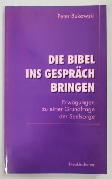 <a href="https://www.touchelivros.com.br/livro/die-bibel-ins-gesprach-bringen/">Die Bibel Ins Gespräch Bringen - Peter Bukowski</a>