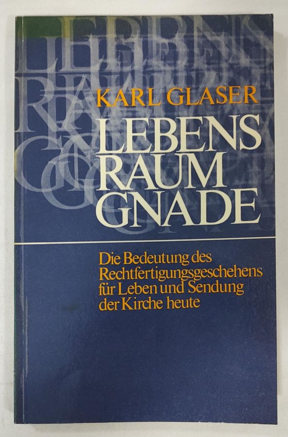 <a href="https://www.touchelivros.com.br/livro/lebensraum-gnade/">Lebensraum Gnade - Karl Glaser</a>