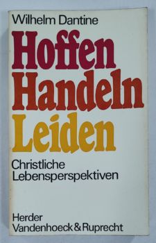 <a href="https://www.touchelivros.com.br/livro/hoffen-handeln-leiden-christliche-lebensperspektiven/">Hoffen, Handeln, Leiden: Christliche Lebensperspektiven - Wilhelm Dantine</a>