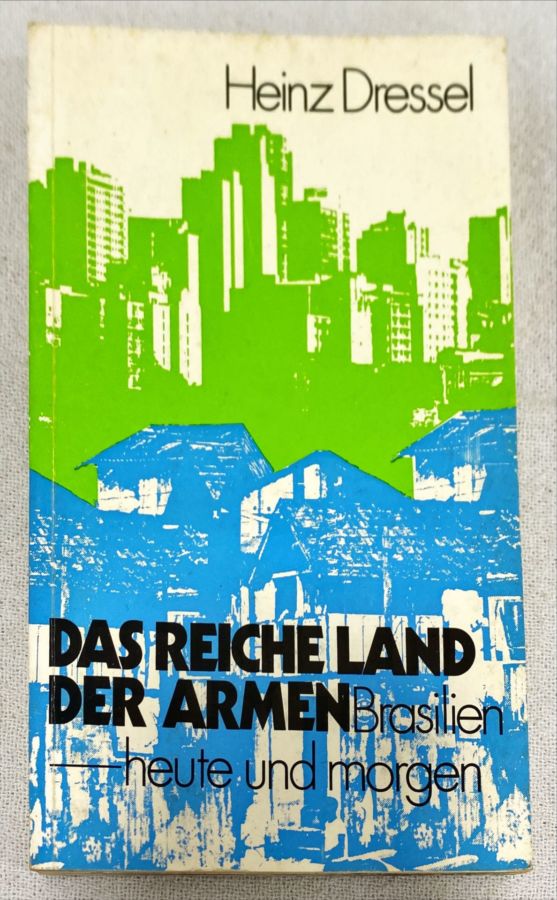 <a href="https://www.touchelivros.com.br/livro/das-reiche-land-der-armen/">Das Reiche Land Der Armen - Heinz Dressel</a>
