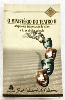 <a href="https://www.touchelivros.com.br/livro/o-ministerio-do-teatro-ii/">O Ministério Do Teatro II - José E. De Oliveira</a>
