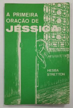 <a href="https://www.touchelivros.com.br/livro/a-primeira-oracao-de-jessica/">A Primeira Oração De Jéssica - Hesba Stretton</a>