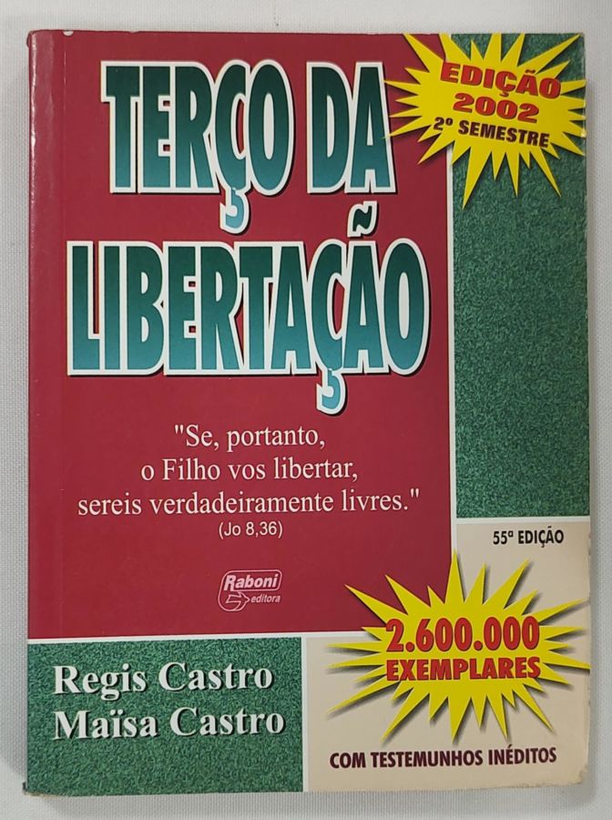 <a href="https://www.touchelivros.com.br/livro/terco-da-libertacao/">Terço Da Libertação - Regis Castro; Maïsa Castro</a>